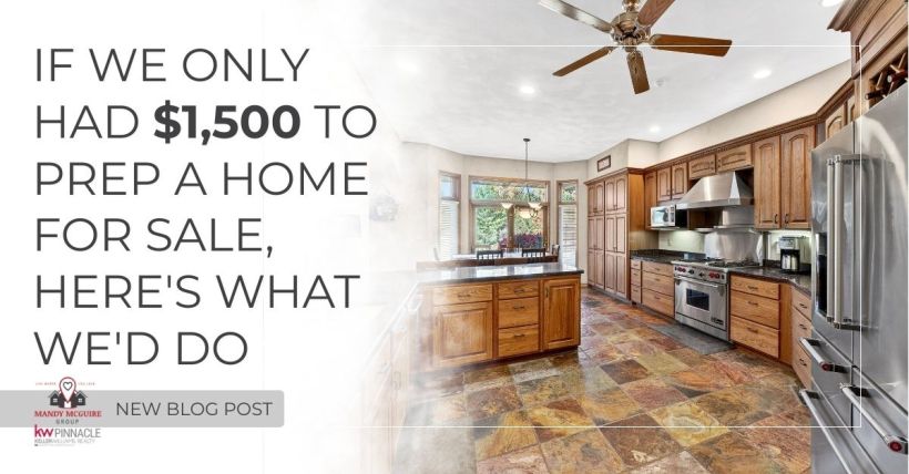 If We Only Had $1,500 to Prep a Home for Sale, Here's What We'd Do